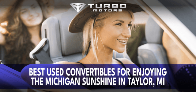 Best Used Convertibles for Enjoying the Michigan Sunshine in Taylor, MI